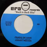 Johnny Preston / Jivin' Gene - Cradle Of Love / Breakin' Up Is Hard To Do
