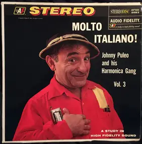 Johnny Puleo And His Harmonica Gang - Molto Italiano! Johnny Puleo And His Harmonica Gang - Vol. 3