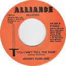 7inch Vinyl Single - Johnny Rowland - You Can't Tell The Rain