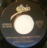 Johnny Rodriguez - How Could I Love Her So Much