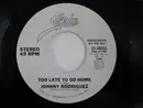 7inch Vinyl Single - Johnny Rodriguez - Too Late To Go Home