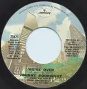7inch Vinyl Single - Johnny Rodriguez - We're Over