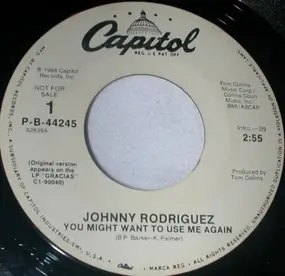 Johnny Rodriguez - You Might Want To Use Me Again