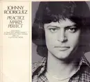LP - Johnny Rodriguez - Practice Makes Perfect
