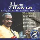 Double CD - Johnny Rawls - Get Up And Go - The Best Of The JSP Years
