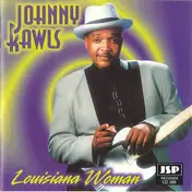 Johnny Rawls - Louisiana Woman