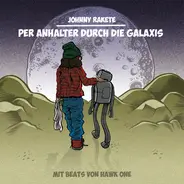 Johnny Rakete - Per Anhalter Durch Die Galaxis