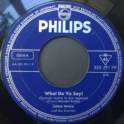 Johnny Reimar And The The Scarlets - What Do Ya Say? (Quando Vedrai La Mia Ragazza)