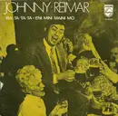 7inch Vinyl Single - Johnny Reimar - Ra-Ta-Ta-Ta / Eni Mini Maini Mo