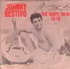7inch Vinyl Single - Johnny Restivo - The Shape I'm In / Ya Ya - Original US. Picture Sleeve