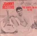 7inch Vinyl Single - Johnny Restivo - The Shape I'm In / Ya Ya - Original US. Picture Sleeve