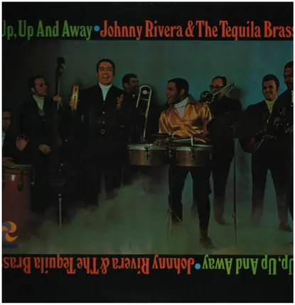 Johnny Rivera And The Tequila Brass - Up, Up and Away
