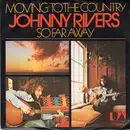 7inch Vinyl Single - Johnny Rivers - Moving To The Country / So Far Away