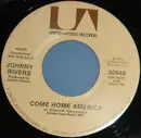 7inch Vinyl Single - Johnny Rivers - Come Home America
