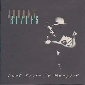 Johnny Rivers - Last Train to Memphis