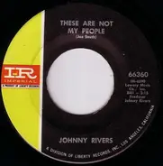 Johnny Rivers - These Are Not My People / Going Back To Big Sur