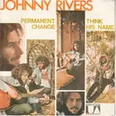 7inch Vinyl Single - Johnny Rivers - Think His Name / Permanent Change