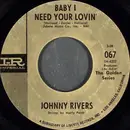 7inch Vinyl Single - Johnny Rivers - Baby I Need Your Lovin' / The Tracks Of My Tears