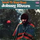 7inch Vinyl Single - Johnny Rivers - Look To Your Soul