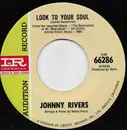 7inch Vinyl Single - Johnny Rivers - Look To Your Soul