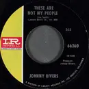 7inch Vinyl Single - Johnny Rivers - These Are Not My People / Going Back To Big Sur