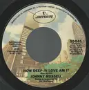 7inch Vinyl Single - Johnny Russell - How Deep In Love Am I? / Shall We Gather At The Ridge