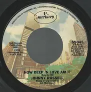 Johnny Russell - How Deep In Love Am I? / Shall We Gather At The Ridge