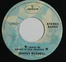 7inch Vinyl Single - Johnny Russell - I Might Be A While In New Orleans