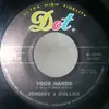 7inch Vinyl Single - Johnny S. Dollar - Your Hands