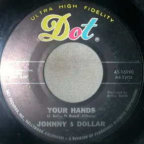 Johnny S. Dollar - Your Hands