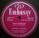 Schellack - Johnny Worth / Gordon Franks And His Orchestra - Tom Dooley / Hoots Mon