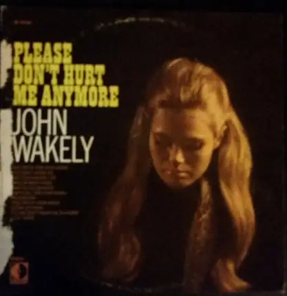 Johnny Wakely - Please Don't Hurt Me Anymore