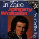 7inch Vinyl Single - Johnny Wakelin - In Zaire (Vinyl Single)