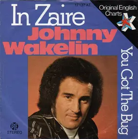 Johnny Wakelin - In Zaire / You Got The Bug