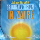 7inch Vinyl Single - Johnny Wakelin - In Zaire / You Got The Bug