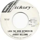 7inch Vinyl Single - Johnny Williams - Lock The Door Between Us
