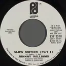 7inch Vinyl Single - Johnny Williams - Slow Motion (Part 1)