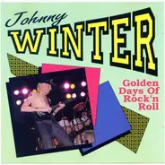 Johnny Winter - Golden Days Of Rock'n Roll