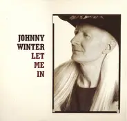 Johnny Winter - Let Me In