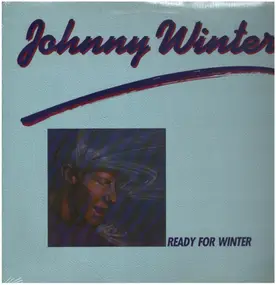 Johnny Winter - Ready For Winter