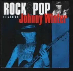 Johnny Winter - Rock & Pop Legends Series