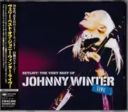 Johnny Winter - Setlist: The Very Best Of Johnny Winter Live