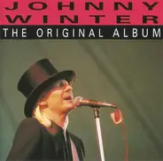 Johnny Winter - The Original Album