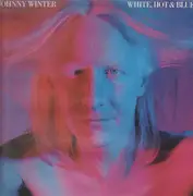 LP - Johnny Winter - White, Hot & Blue