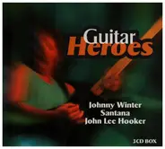 Johnny Winter, Santana, John Lee Hooker - Guitar Heroes