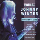 CD - Johnny Winter - The World Of Johnny Winter (Gangster Of Love)