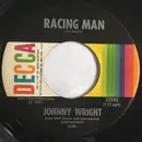 7inch Vinyl Single - Johnny Wright - Racing Man /  I'm Doing This For Daddy