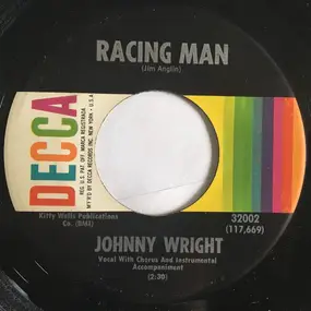 JOHNNY WRIGHT - Racing Man /  I'm Doing This For Daddy