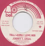 Johnny T. Angel - Tell Laura I Love Her