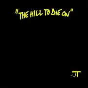 LP - Johnny Takeaway - The Hill To Die On